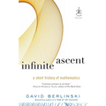 Infinite Ascent: A Short History of Mathematics