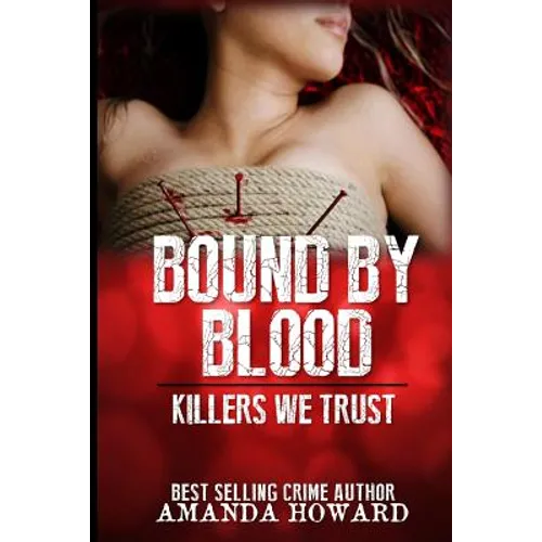 Bound by Blood: Killers We Trust