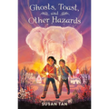 Ghosts, Toast, and Other Hazards