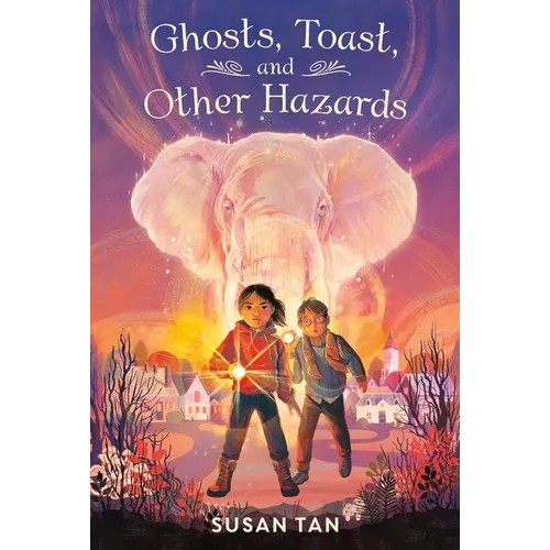 Ghosts, Toast, and Other Hazards