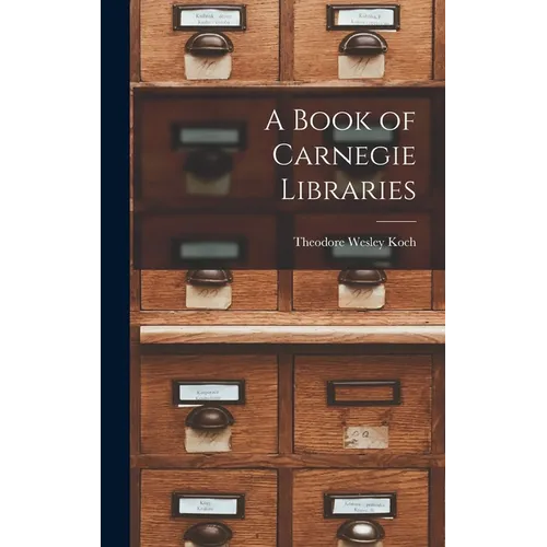 A Book of Carnegie Libraries