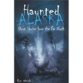 Haunted Alaska