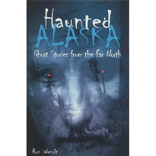 Haunted Alaska