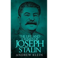 The Life and Crimes of Joseph Stalin