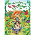Messy McFarlen's Tomato Garden: A fun new picture book about gardening