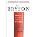 Bryson's Dictionary of Troublesome Words: A Writer's Guide to Getting It Right