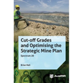 Cut-off Grades and Optimising the Strategic Mine Plan
