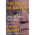 The Fight of His Life: Inside Joe Biden's White House