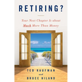 Retiring?: Your Next Chapter Is about Much More Than Money