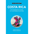 Costa Rica - Culture Smart!: The Essential Guide to Customs & Culture