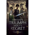 Fortune's Triumph, Mercy's Regret: From the Secret Scrolls of the Imperaré