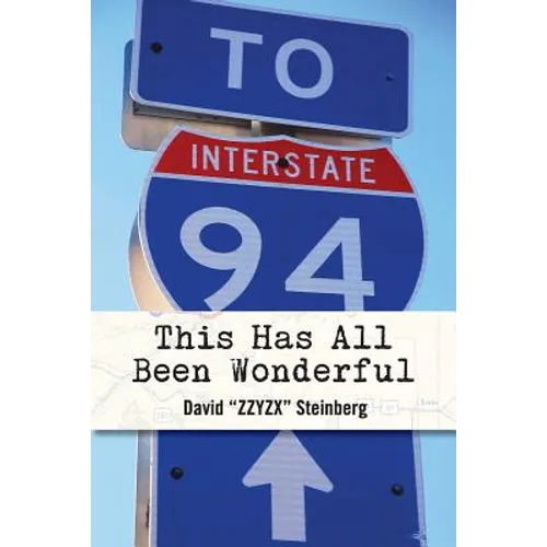 This Has All Been Wonderful: A Travel Monologue From Summer 1994: The Year Phish Became Phish