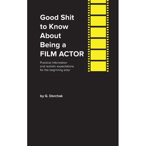 Good Shit to Know About Being a Film Actor