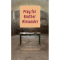 Pray for Brother Alexander