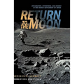 Return to the Moon: Exploration, Enterprise, and Energy in the Human Settlement of Space