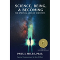 Science, Being, & Becoming: The Spiritual Lives of Scientists