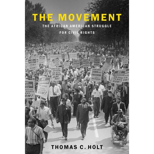 The Movement: The African American Struggle for Civil Rights