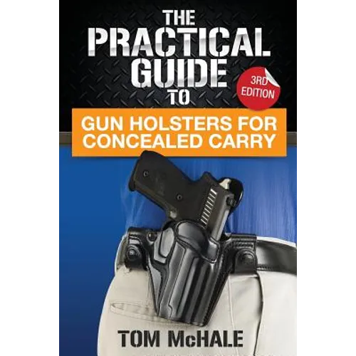 The Practical Guide to Gun Holsters for Concealed Carry
