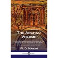 Archko Volume: Or the Archaeological Writings of the Sanhedrim and Talmuds of the Jews (Intra Secus, Ancient Jewish History)