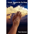 Lord, Teach Us to Pray