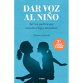 Dar Voz Al Niño / Give the Child a Voice