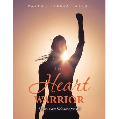 The Heart Warrior: I Know What He's Done for Me!