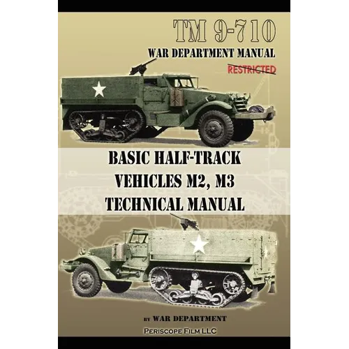 Basic Half-Track Vehicles M2, M3 Technical Manual