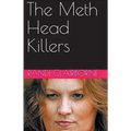 The Meth Head Killers