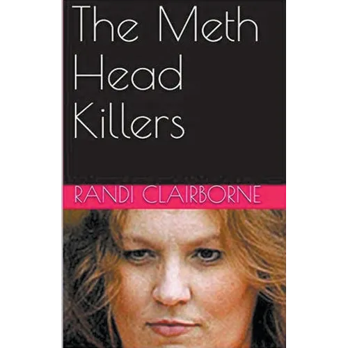 The Meth Head Killers