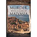 Murder with a Glass of Malvasia: A Virgil Colvin Mystery