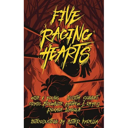 Five Raging Hearts: Splatterpunk for the Soul