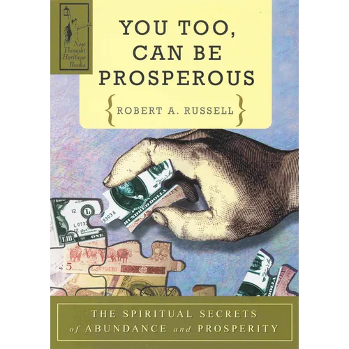 You Too Can Be Prosperous: The Spiritual Secrets of Abundance and Prosperity