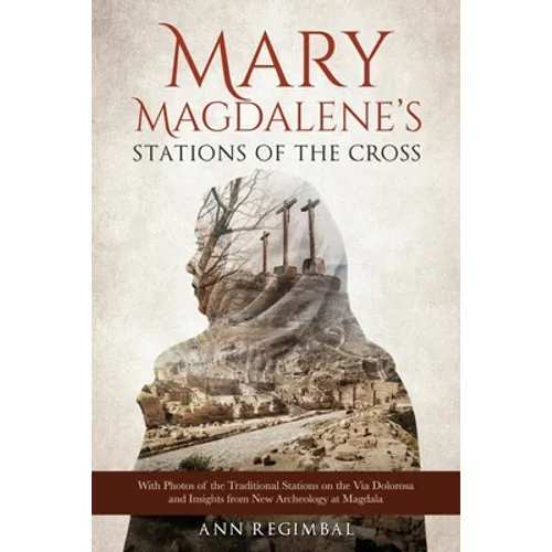 Mary Magdalene's Stations of the Cross