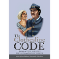 The Clothesline Code: The Story of Civil War Spies Lucy Ann and Dabney Walker