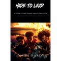 Made To Lead: A Guide Against Gangs For At Risk Youth