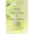 A Course in Abundance: Your Life's Plan for Abundance