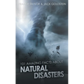 101 Amazing Facts about Natural Disasters