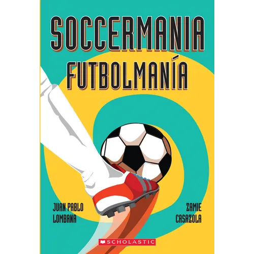 Soccermania / Futbolmanía (Scholastic Bilingual)