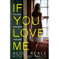 If You Love Me: True love. True terror. True story.