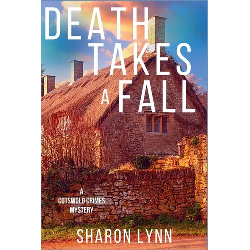 Death Takes a Fall: A Cotswold Crimes Mystery