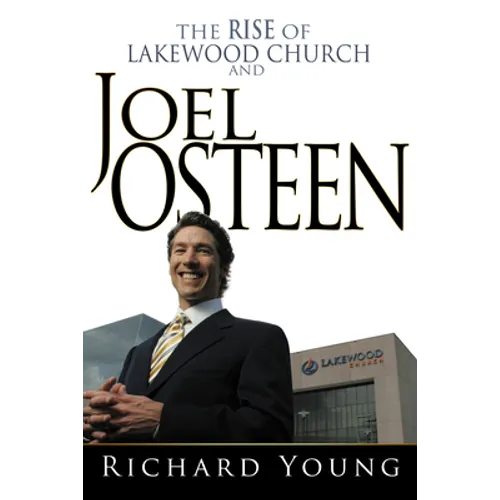 Rise of Lakewood Church and Joel Osteen