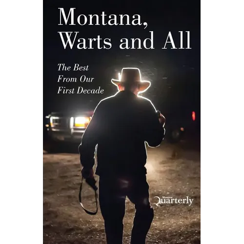 Montana, Warts and All