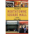 Toledo's NorthTowne Square Mall: A History