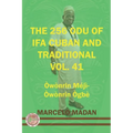 The 256 Odu of Ifa Cuban and Traditionl Vol.41 Ogbe Owonrin Meji-Owonrin Ogbe
