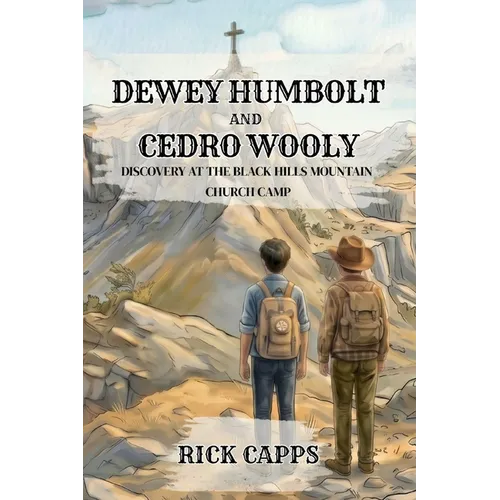 Dewey Humboldt and Cedro Wooly - Discovery at The Black Hills Mountain Church Camp