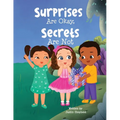 Surprises Are Okay, Secrets Are Not