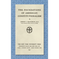The Foundations of American Constitutionalism [1932]