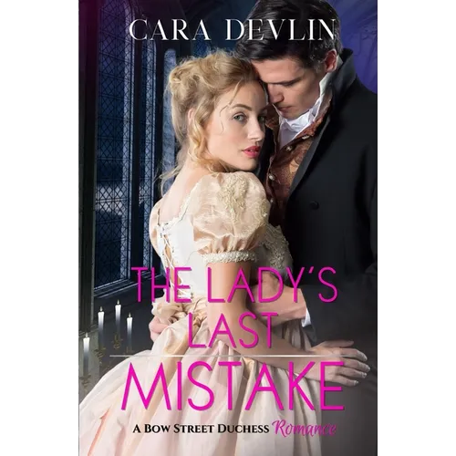 The Lady's Last Mistake: A Bow Street Duchess Romance