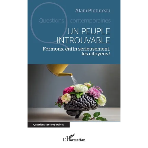 Un peuple introuvable: Formons, enfin sérieusement, les citoyens !