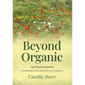 Beyond Organic: Homoeopathic Plant Health from the Ground Up